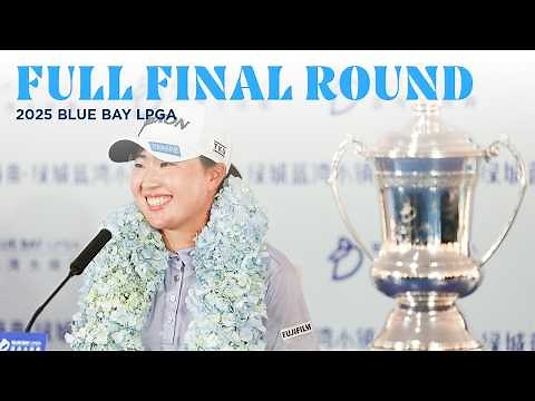 Full Final Round | 2025 Blue Bay LPGA