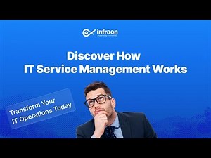 Transform Your Operations and Discover How IT Service Management Works Today!