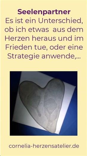 Seelenpartner: Es ist ein Unterschied ob ich etwas aus dem Herzen heraus tue oder Strategien anwende