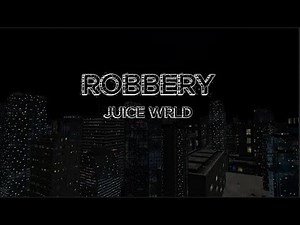 Juice WRLD - Robbery (Lyrics)