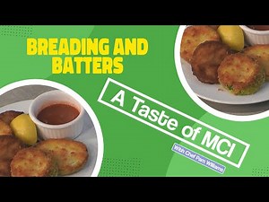 A Taste of MCI, Ep. 10 - Breading and Batters