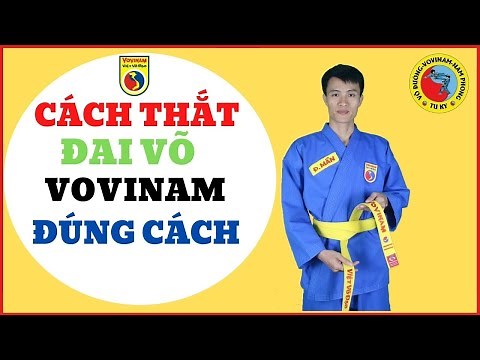 Có Thể Bạn Chưa Biết: Cách Thắt Đai Vovinam Đúng Cách I Nguyễn Đức Mẫn