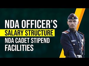 NDA Officer Salary Structure | NDA Officer Allowance | NDA Officer Rank | NDA Cadet Stipend