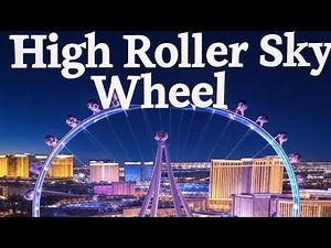 Las Vegas 2025 — High Roller Observation Wheel Tour