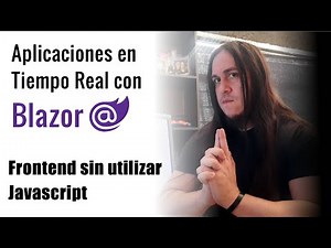Aplicaciones en Tiempo Real utilizando Blazor y SignalR