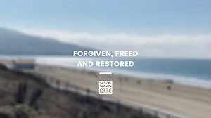 JOSHUA 8 - FORGIVEN, FREED AND RESTORED — Calvary Chapel Palos Verdes