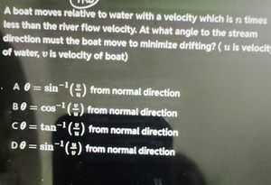 A boat moves relative to water with a velocity which is n times... | Filo