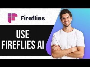 How To Use Fireflies AI | Boost Your Productivity And Streamline Meeting Notes in 2025