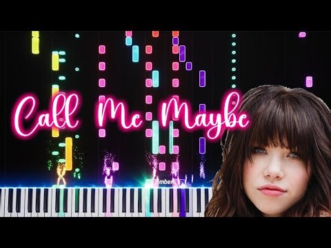 Carly Rae Jepsen - Call Me Maybe: Piano🎹
