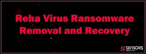 Reha Virus File (.reha) Ransomware Removal Guide