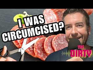 How It Made Me Feel When I Found Out I'm Circumcised | The Dirty | Ep. 9 "Snip/Tuck"
