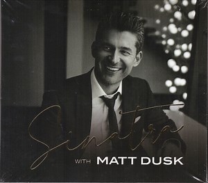 Matt Dusk - Sinatra With Matt Dusk