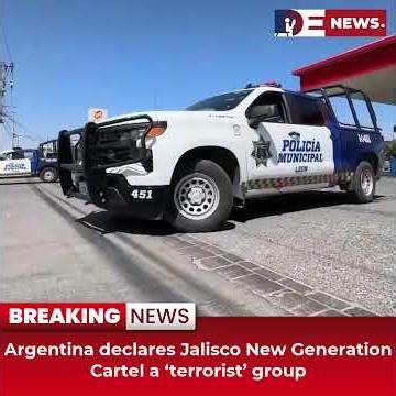 Desitdown News (Argentina declares Jalisco New Generation Cartel a ‘terrorist’ group)#desitdown#news