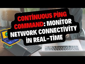 Continuous Ping Command: Monitor Network Connectivity in Real-Time