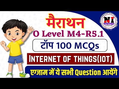 IOT M4-R5.1 Top 100 MCQs | Important MCQs for O Level IOT 2025 | iot 100 mcqs questions and answers