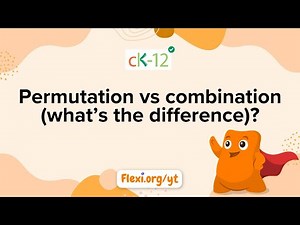 Permutation vs combination (what’s the difference)?