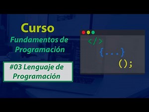Fundamentos de Programación #03 Lemguaje de Programación