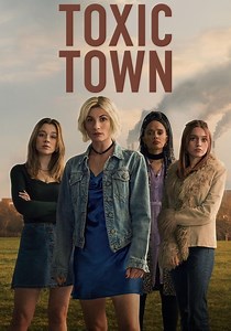 Toxic Town Season 1 - watch full episodes streaming online