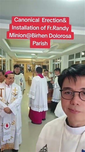 CANONICAL ERECTION & INSTALLATION OF FR.RANDY MINION @BIRHEN DOLOROSA PARISH