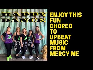 HAPPY DANCE // Mercy Me // Christian Dance Fitness