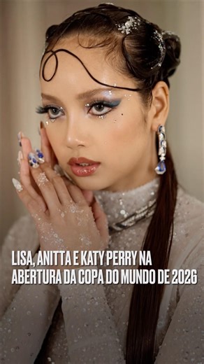 LISA, ANITTA e KATY PERRY na abertura da COPA 2026