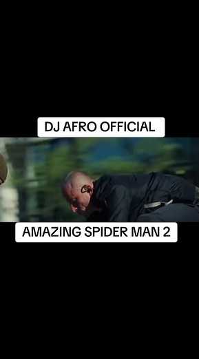 Exciting DJ Afro Official Amazing Spider Man 2 Videos