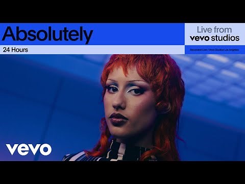 Absolutely - 24 Hours | Live From Vevo Studios