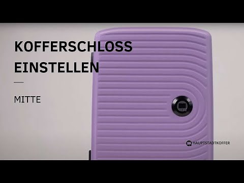 Hauptstadtkoffer® Serie: Mitte - TSA Zahlenschloss einstellen - TSA007