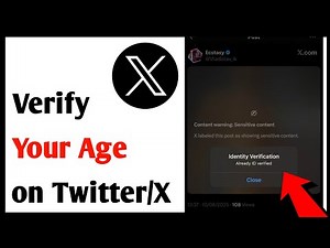 How To Verify Your Age On Twitter/X | How To Verify Age On X Twitter/X