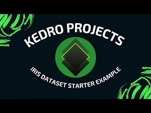 Kedro Projects and Iris Dataset Starter example