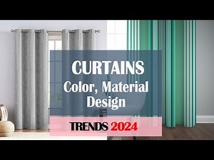 Curtains Design Trends 2024 | Ways To Pick Fashionable Curtains for Any Room
