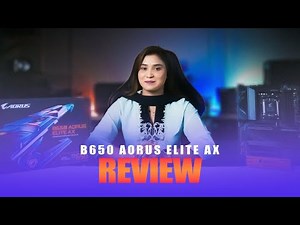 B650 AORUS ELITE AX Review