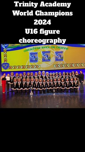 Trinity Academy Irish Dancers Win U16 Figure Choreography World Championship 2024