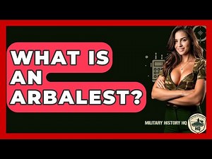 What Is An Arbalest? - Military History HQ