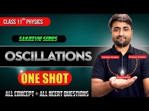 Oscillations One Shot 🔥 | Simple Harmonic Motion | Class 11 Physics 2025-26 | Full Chapter