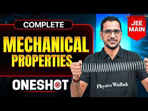 Complete MECHANICAL PROPERTIES in One Shot || All Concepts & PYQ's || JEE Main