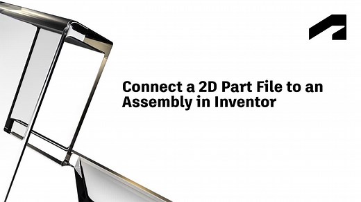 Inventor 2D to 3D Interoperability - Connect a 2D part file to an assembly in Inventor | Autodesk