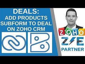 Zoho CRM - Add Products Subform to Deals for future Automations | ZEPartner.net