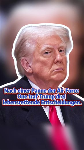 Nach einer Panne der Air Force One traf Trump drei lebensrettende Entscheidungen. #DE #fürdich #fouyou #Trump