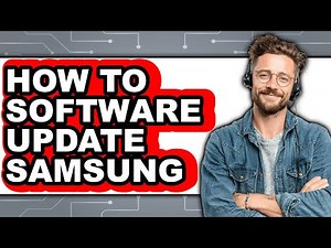 How to Software Update Samsung - Step by Step