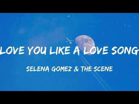 Selena Gomez & The Scene - Love You Like A Love Song (Lyric Video) | Maroon 5, Rihanna,...