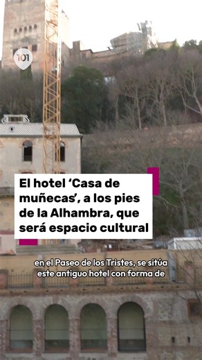 🏩El antiguo hotel ‘Casa de muñecas’, a los pies de la Alhambra, que será espacio cultural 📲Más información en 101tv.es #Granada #Alhambra #hotel #cultura #patrimonio #hotelreuma #rehabilitación