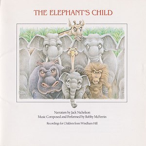 Jack Nicholson, Bobby McFerrin - The Elephant's Child
