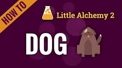 dog - Little Alchemy 2 Cheats
