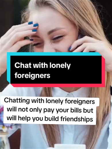 Earn Money by Chatting with Lonely Foreigners