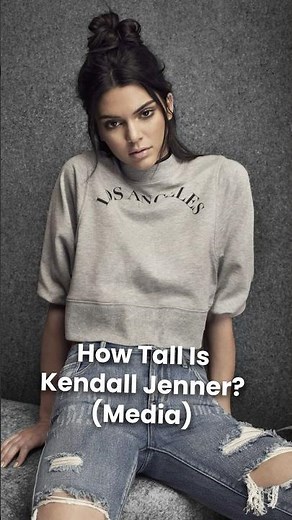 How Tall is Kendall Jenner? (Height)