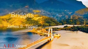 Bridges By James S. Tippett Performed by Tr. Brittney Tun A.E.I. Yangon I like a bridge--- Any kind of bridge at all . A great steel bridge With towers stiff and tall; An old covered bridge That spans a waterfall; A hewn-stone bridge With its rugged floor and wall; A railroad bridge Where freight trains slowly crawl; A wooden bridge, A cement bridge, Whether big or small; Yes, I like a bridge ___ Just any kind of bridge at all. View on YouTube: https://youtu.be/cIcPX0gCixE -Special thanks to Dis
