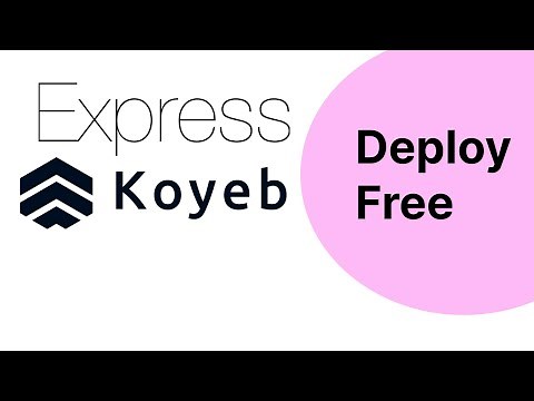 Express JS Deploy Koyeb in 4 Minutes | Koyeb Cloud Deploy