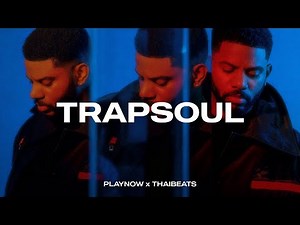 TRAPSOUL MIX | Bryson Tiller, Chris Brown, SZA, Kehlani - Alternative R&B Playlist