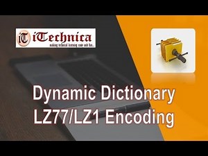 2. Dynamic Dictionary - LZ77 / LZ1 Encoding